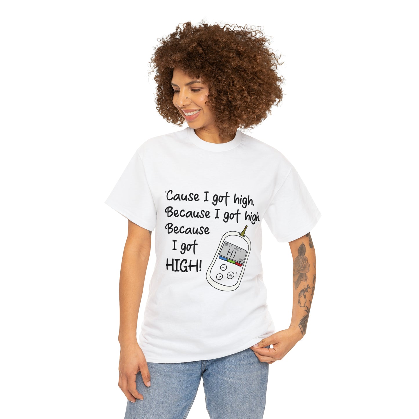 Because I got high Unisex Heavy Cotton Tee