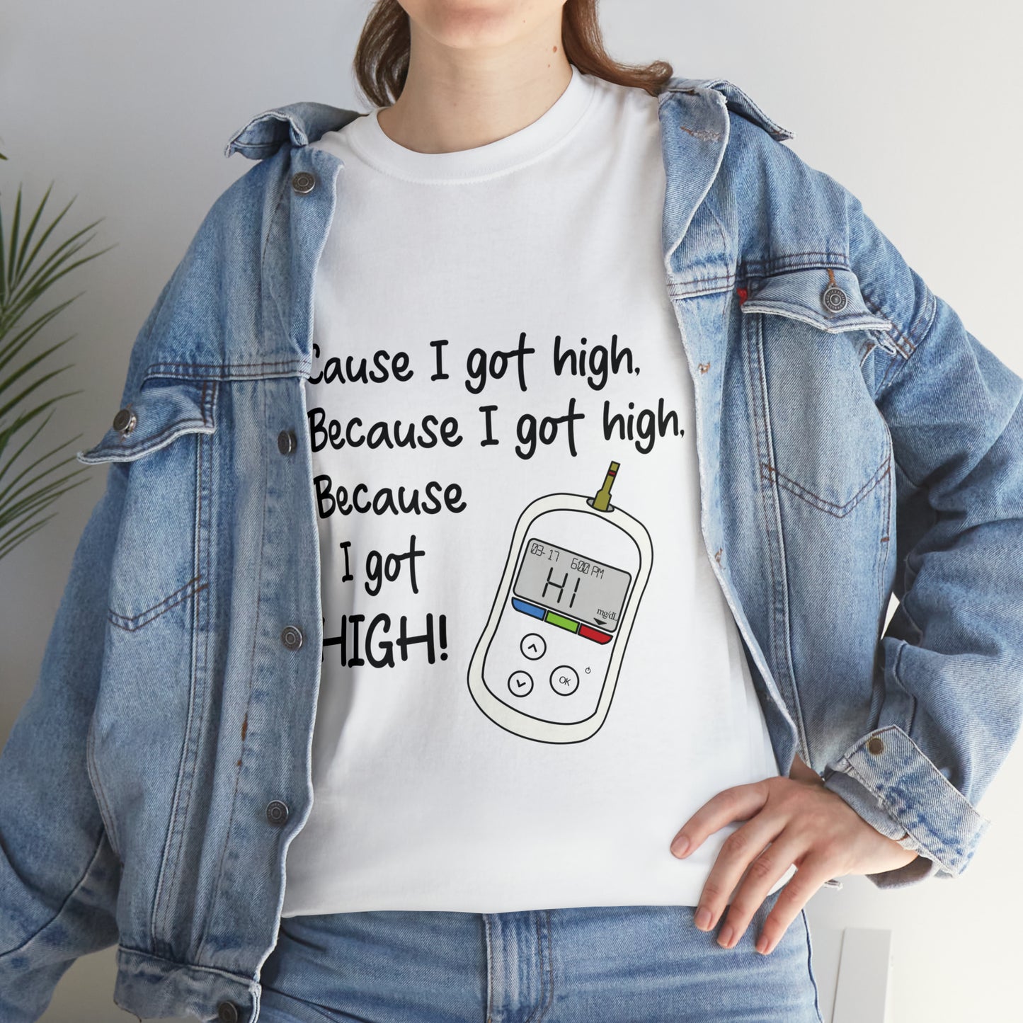 Because I got high Unisex Heavy Cotton Tee