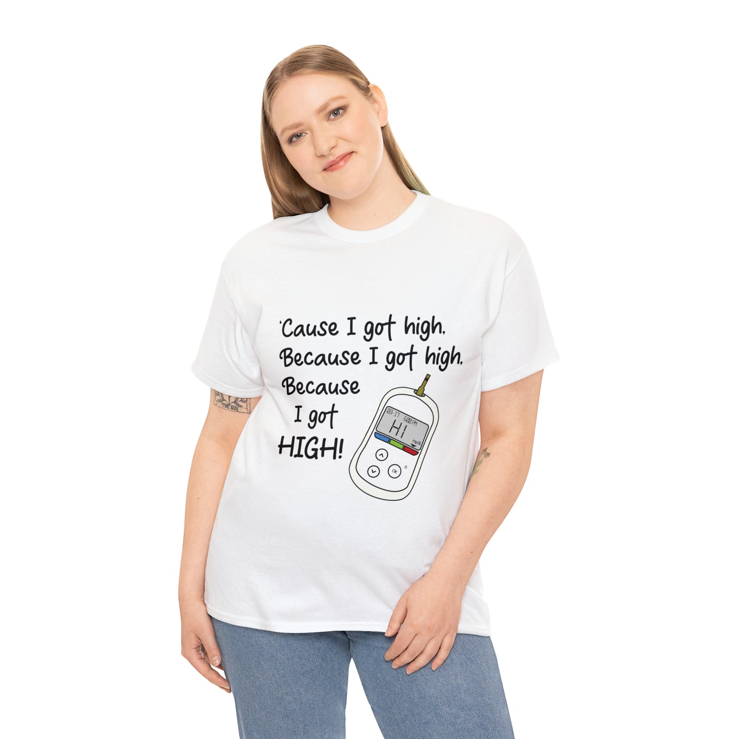 Because I got high Unisex Heavy Cotton Tee